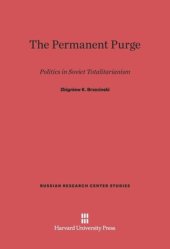 book The Permanent Purge: Politics in Soviet Totalitarianism