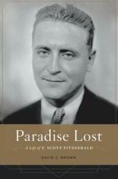 book Paradise Lost: A Life of F. Scott Fitzgerald