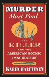 book Murder Most Foul: The Killer and the American Gothic Imagination