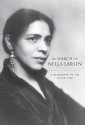 book In Search of Nella Larsen: A Biography of the Color Line