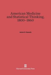 book American Medicine and Statistical Thinking, 1800–1860