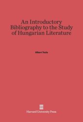 book An Introductory Bibliography to the Study of Hungarian Literature