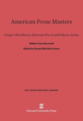 book American Prose Masters: Cooper—Hawthorne—Emerson—Poe—Lowell—Henry James