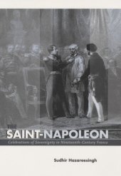 book The Saint-Napoleon: Celebrations of Sovereignty in Nineteenth-Century France