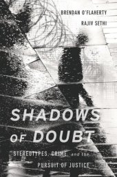 book Shadows of Doubt: Stereotypes, Crime, and the Pursuit of Justice