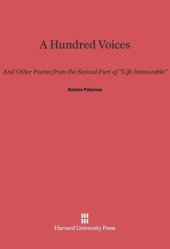 book A Hundred Voices: And other Poems from the Second Part of "Life Immovable"