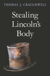 book Stealing Lincoln’s Body