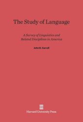 book The Study of Language: A Survey of Linguistics and Related Disciplines in America