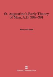 book St. Augustine’s Early Theory of Man, A.D. 386–391