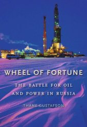 book Wheel of Fortune: The Battle for Oil and Power in Russia