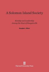 book A Solomon Island Society: Kinship and Leadership among the Siuai of Bougainville