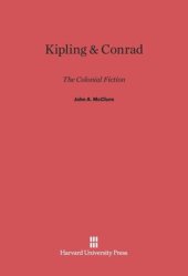 book Kipling and Conrad: The Colonial Fiction