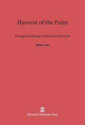 book Harvest of the Palm: Ecological Change in Eastern Indonesia