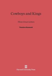 book Cowboys and Kings: Three Great Letters by Theodore Roosevelt