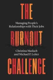 book The Burnout Challenge: Managing People’s Relationships with Their Jobs