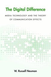 book The Digital Difference: Media Technology and the Theory of Communication Effects