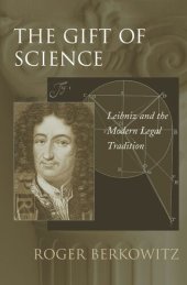 book The Gift of Science: Leibniz and the Modern Legal Tradition