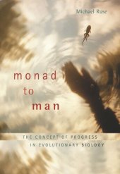 book Monad to Man: The Concept of Progress in Evolutionary Biology