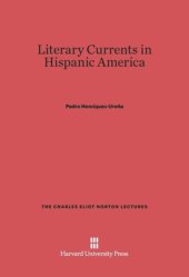 book Literary Currents in Hispanic America