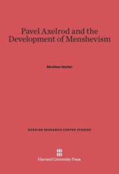 book Pavel Axelrod and the Development of Menshevism