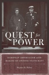 book Quest for Power: European Imperialism and the Making of Chinese Statecraft