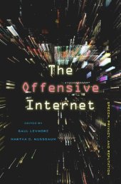 book The Offensive Internet: Speech, Privacy, and Reputation