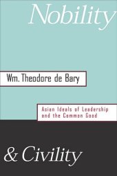 book Nobility and Civility: Asian Ideals of Leadership and the Common Good