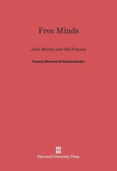 book Free Minds: John Morley and His Friends