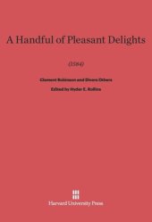 book A Handful of Pleasant Delights (1584) by Clement Robinson and Divers Others