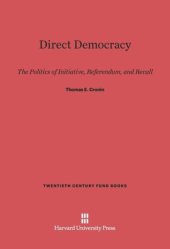 book Direct Democracy: The Politics of Initiative, Referendum, and Recall