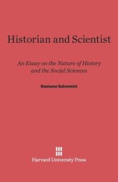 book Historian and Scientist: An Essay on the Nature of History and the Social Sciences