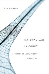 book Natural Law in Court: A History of Legal Theory in Practice