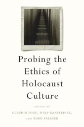 book Probing the Ethics of Holocaust Culture: The Roots of Militarism, 1866–1945