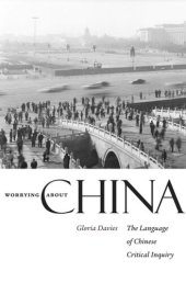book Worrying about China: The Language of Chinese Critical Inquiry