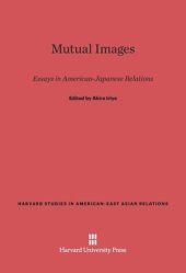 book Mutual Images: Essays in American-Japanese Relations