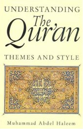 book Understanding the Qur'an: Themes and Styles 