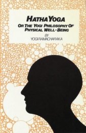 book Hatha Yoga: Or the Yogi Philosophy of Physical Well-Being