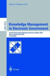 book Knowledge Management in Electronic Government: 5th IFIP International Working Conference, KMGov 2004, Krems, Austria, May 17-19, 2004. Proceedings