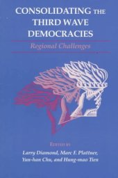 book Consolidating the Third Wave Democracies: Regional Challenges 