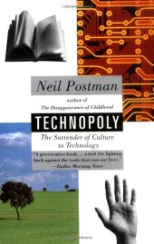 book Technopoly: The Surrender of Culture to Technology