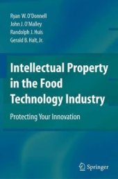 book Intellectual Property in the Food Technology Industry: Protecting Your Innovation