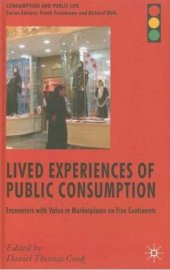 book Lived Experiences of Public Consumption: Studies of Culture and Value in International Market Places 