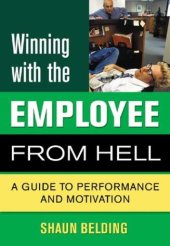 book Winning with the Employee from Hell: A Guide to Performance and Motivation 