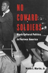 book No Coward Soldiers: Black Cultural Politics in Postwar America