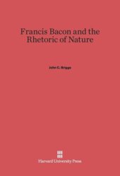 book Francis Bacon and the Rhetoric of Nature