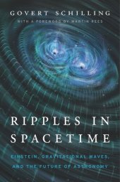 book Ripples in Spacetime: Einstein, Gravitational Waves, and the Future of Astronomy