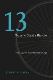 book Thirteen Ways to Steal a Bicycle: Theft Law in the Information Age