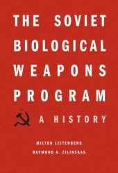 book The Soviet Biological Weapons Program: A History