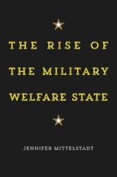 book The Rise of the Military Welfare State