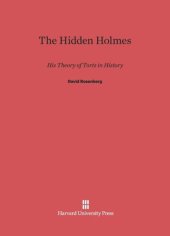 book The Hidden Holmes: His Theory of Torts in History